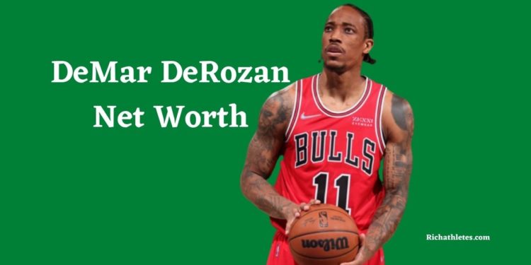DeMar DeRozan Net Worth – Earnings And Salary 2022